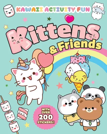 Kittens & Friends: Kawaii Activity Fun (With Over 200 Stickers!) - Giada Francia