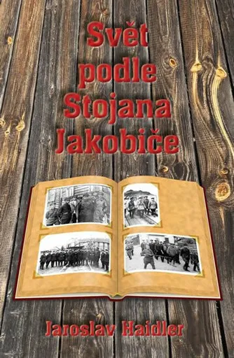 Svět podle Stojana Jakobice - Haidler Jaroslav