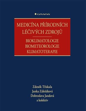 Medicína přírodních léčivých zdrojů - Dobroslava Jandová, Zdeněk Třískala, Zálešáková Janka