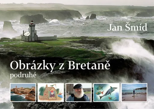 Obrázky z Bretaně podruhé - Jan Šmíd