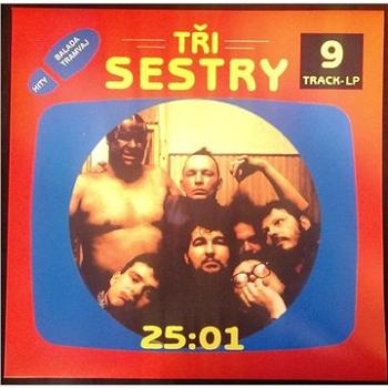 Tři sestry: 25:01 - LP (9029527361)