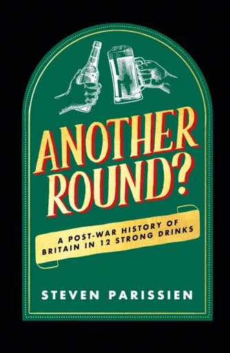 Another Round? - Steven Parissien