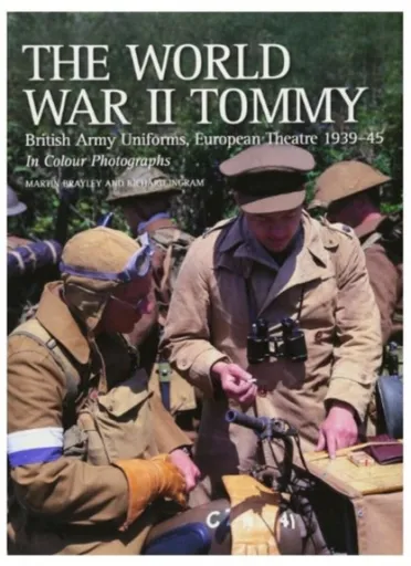 The World War II Tommy - Martin J Brayley, Richard Ingram