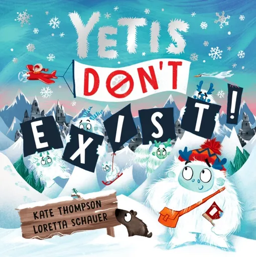 Yetis Don't Exist! - Kate Thompson