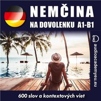 Němčina na dovolenku A1-B1 ()