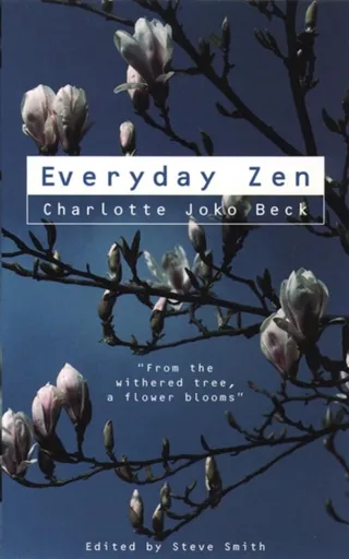 Everyday Zen - Charlotte Joko Becková