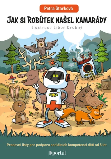 Jak si Robůtek našel kamarády - Petra Štarková