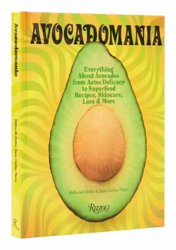 Avocadomania - Deborah Holtz, Juan Carlos Mena