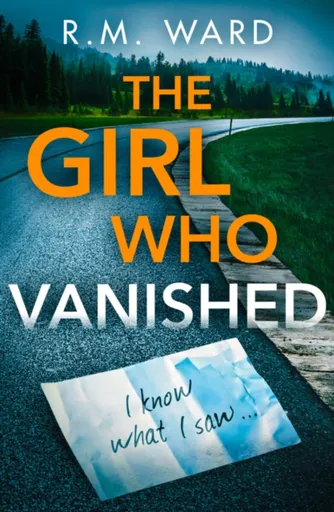 The Girl Who Vanished - R.M. Ward