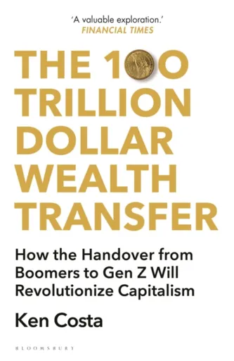 The 100 Trillion Dollar Wealth Transfer - Costa Ken