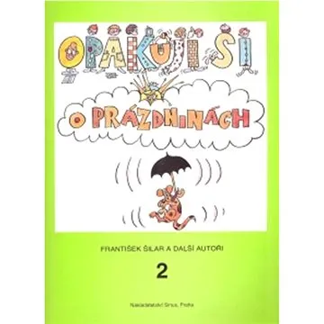 Opakuji si o prázdninách 2: Knížka pro děti, které ukončily 2. ročník základní školy (80-86134-95-4)