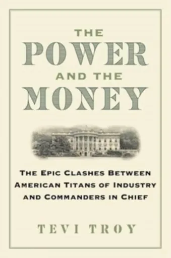 The Power and the Money - Tevi Troy