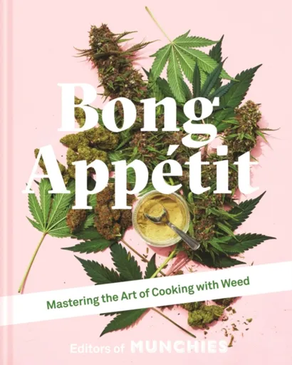 Bong Appetit - Editors Of Munchies