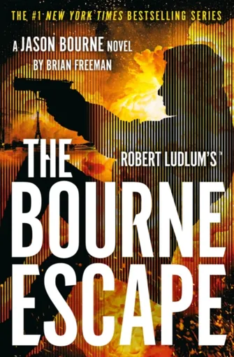 Robert Ludlum'sâ„¢ The Bourne Escape - Brian Freeman