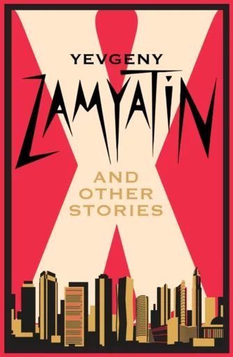 X and Other Stories - Yevgeny Zamyatin