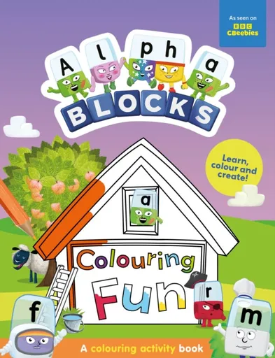Alphablocks Colouring Fun: A Colouring Activity Book - Sweet Cherry Publishing, Alphablocks