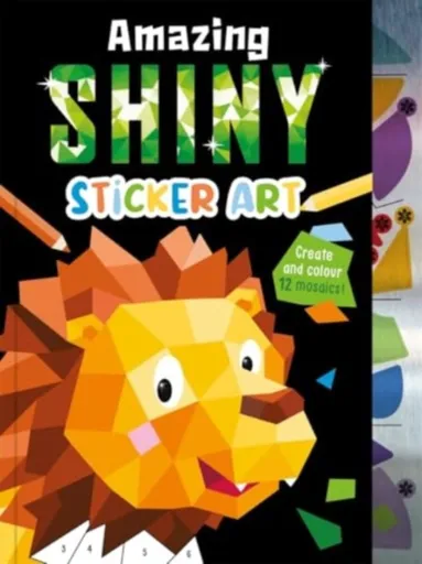 Amazing Shiny Sticker Art - Igloo Books Ltd