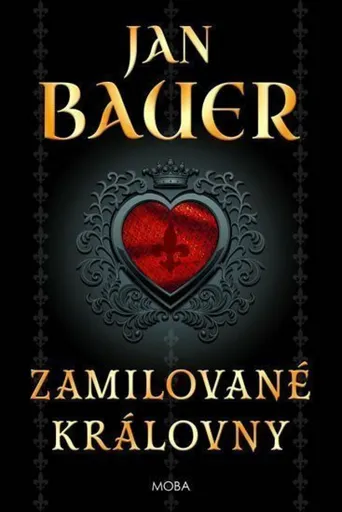 Zamilované královny - Jan Bauer