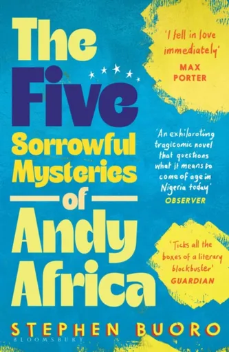 The Five Sorrowful Mysteries of Andy Africa - Stephen Buoro