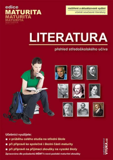 Literatura - přehled SŠ učiva - Taťána Polášková, Michaela Dvořáková, Dagmar Milotová