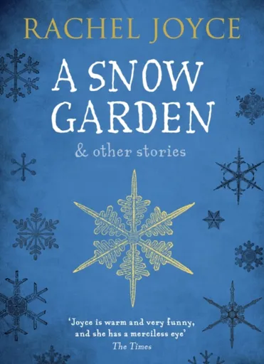 A Snow Garden and Other Stories - Rachel Joyceová