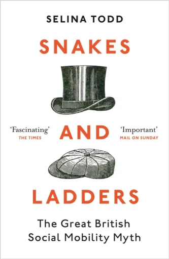 Snakes and Ladders - Professor Selina Todd