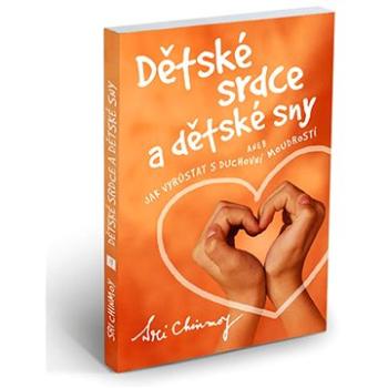 Dětské srdce a dětské sny (978-80-86581-25-5)