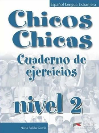 Chicos Chicas 2: Pracovní sešit - María Ángeles Palomino