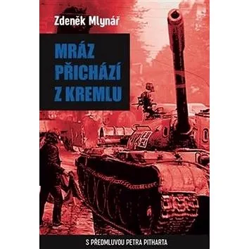 Mráz přichází z Kremlu (978-80-906593-8-4)