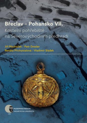 Břeclav – Pohansko VII. - Jiří Macháček, Petr Dresler, Renáta Přichystalová, Vladimír Sládek - e-kniha