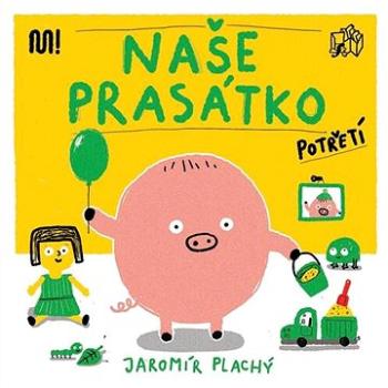 Naše prasátko potřetí  (978-80-7558-168-6)