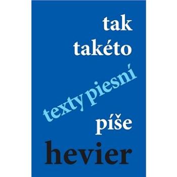 tak takéto texty piesní píše hevier (978-80-8170-076-7)