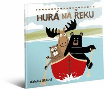 Hurá na řeku - Nicholas Oldland