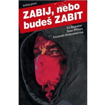 Zabij, nebo budeš zabit: Kniha první (978-80-7595-553-1)