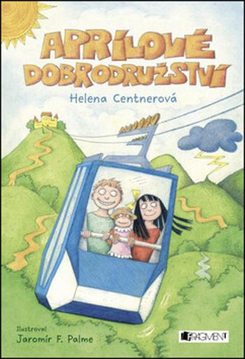 Aprílové dobrodružství - Helena Centnerová