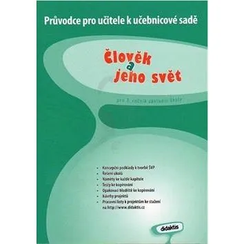 Člověk a jeho svět pro 3. ročník základní školy: Průvodce pro učitele k učebnicové sadě (978-80-7358-111-4)