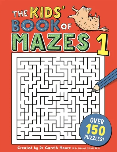 The Kids' Book of Mazes 1 - Dr Gareth Moore