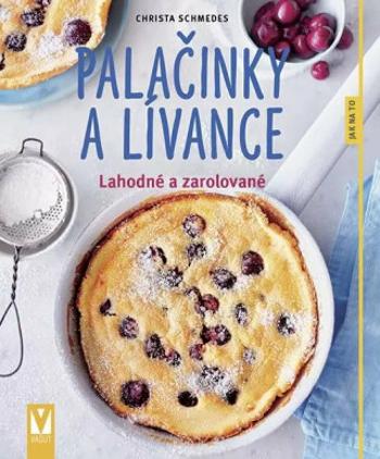 Palačinky a lívance - Christa Schmedes