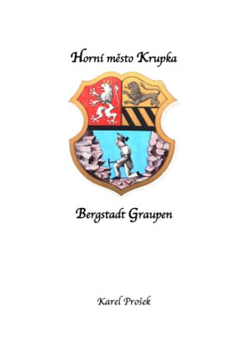 Horní město Krupka ve starých pramenech - Hermann Hallwich, Franz Brosche, Franz Uhlik, Wilhelm Focke, Karl Rudolph - e-kniha