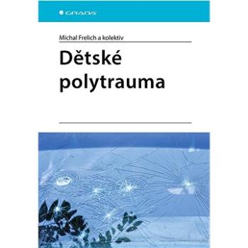 Dětské polytrauma (978-80-271-2561-6)