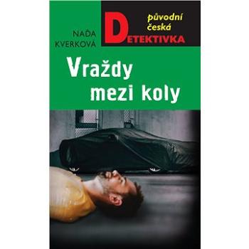 Vraždy mezi koly (978-80-279-0477-8)