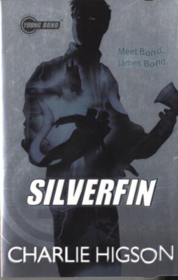 Young Bond: SilverFin - Charlie Higson