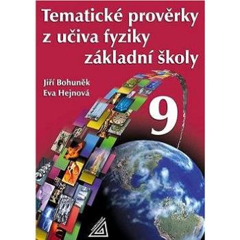 Tematické prověrky z učiva fyziky ZŠ pro 9.roč (978-80-7196-302-8)