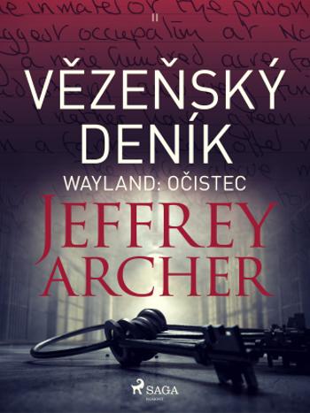 Vězeňský deník II – Wayland: Očistec - Jeffrey Archer - e-kniha