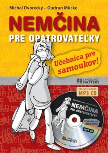 Nemčina pre opatrovateľky + CD - Michal Dvorecký, Gudrun Mücke