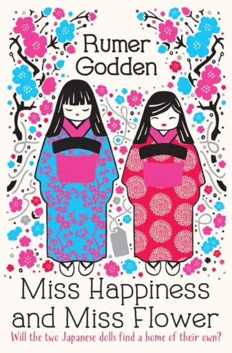 Miss Happiness and Miss Flower - Godden Rumer