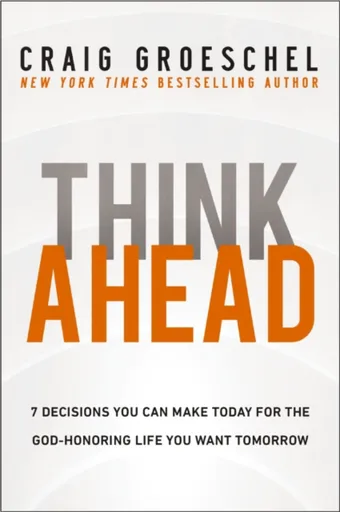 Think Ahead - Groeschel Craig