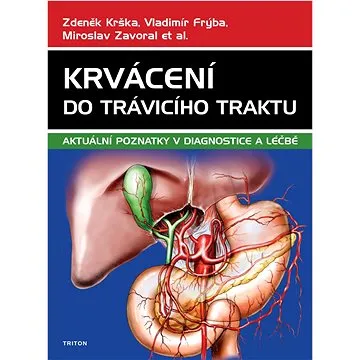 Krvácení do trávicího traktu: Aktuální poznatky v diagnostice a léčbě (978-80-7553-852-9)