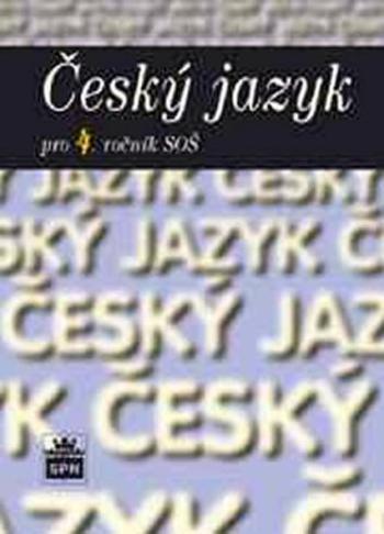 Český jazyk pro 4. ročník SOŠ (Defekt) - Marie Čechová