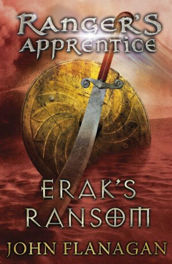 Ranger´s Apprentice 7: Erak´s Ransom - John Flanagan